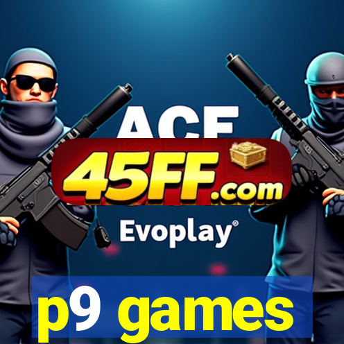 p9 games
